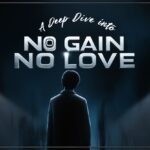 No Gain No Love