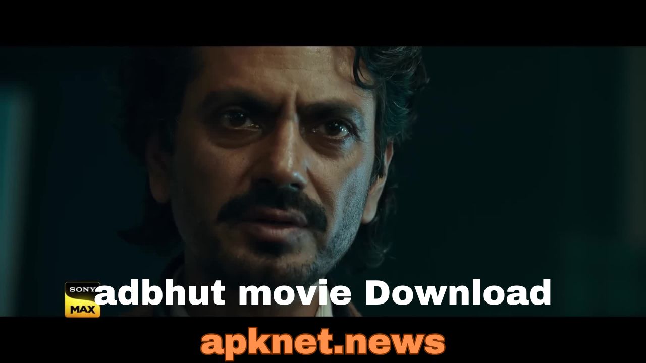 Watch and Download Adbhut Movie: Everything You Need to Know